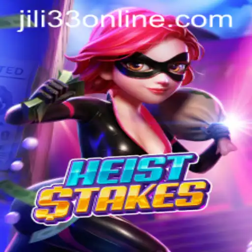 Exploring the Excitement of HeistStakes: A Thrilling Gaming Adventure by JILI33